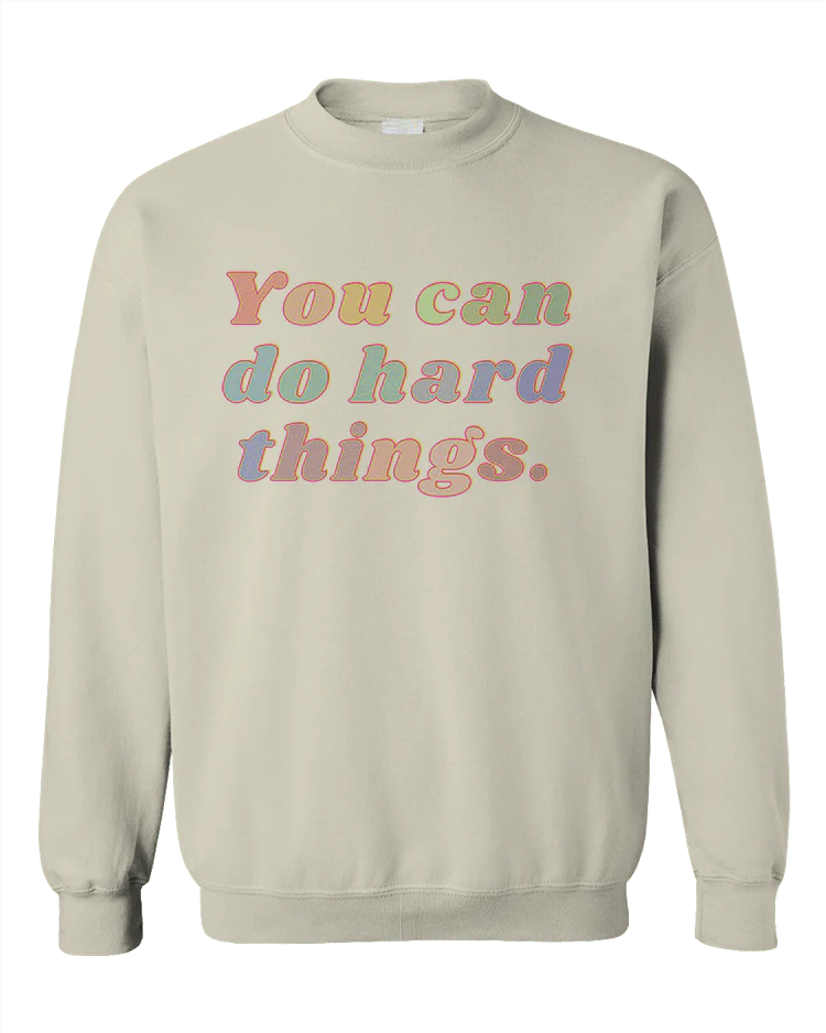 You Can Do Hard Things - Sweatshirt - Image 6