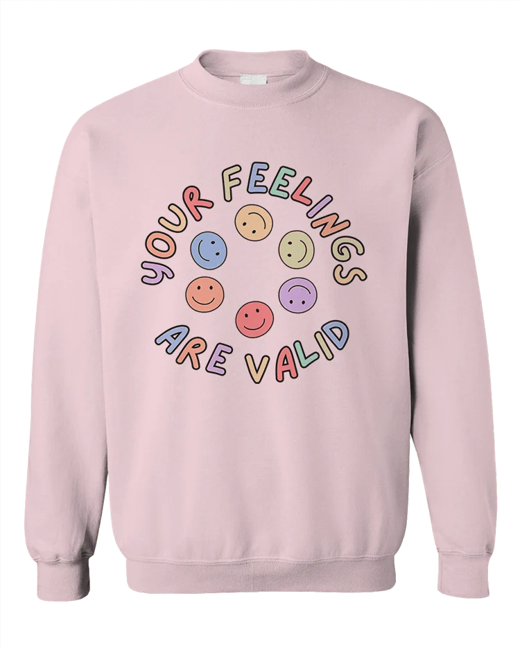 Your Feelings Are Valid - Sweatshirt - Image 5