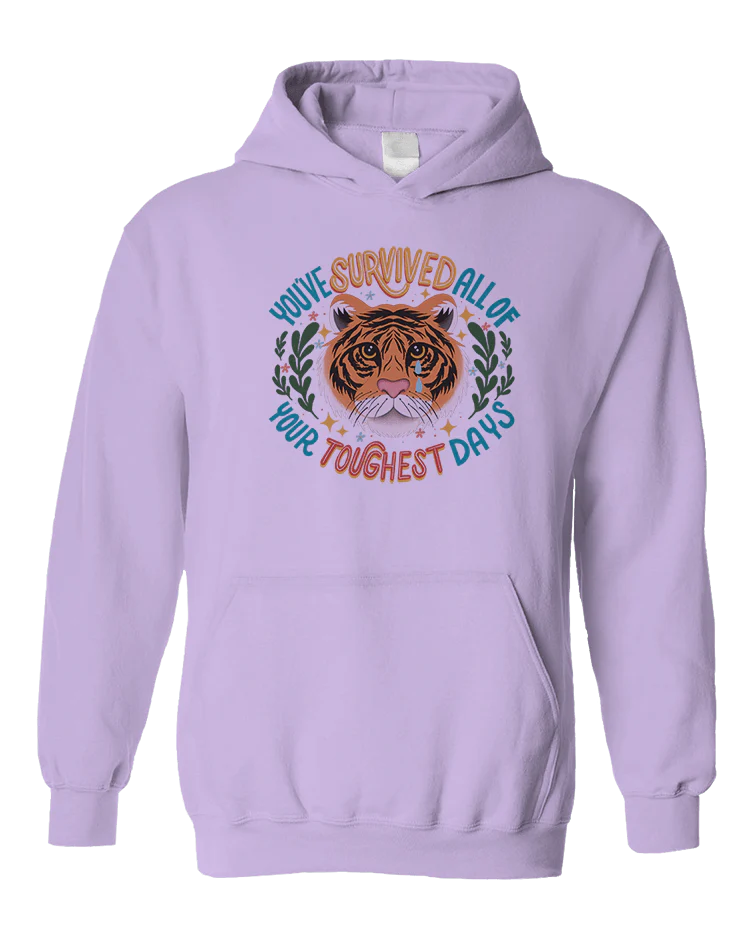 You've Survived All Of Your Toughest Days - Hoodie - Image 4